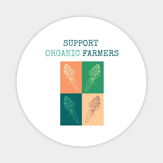 Support Organic Farmers Magnet by annaazart